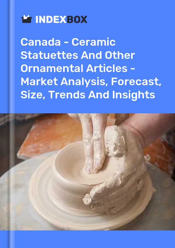 Report Canada - Ceramic Statuettes and Other Ornamental Articles - Market Analysis, Forecast, Size, Trends and Insights for 499$