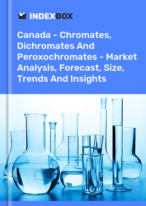 Report Canada - Chromates, Dichromates and Peroxochromates - Market Analysis, Forecast, Size, Trends and Insights for 499$