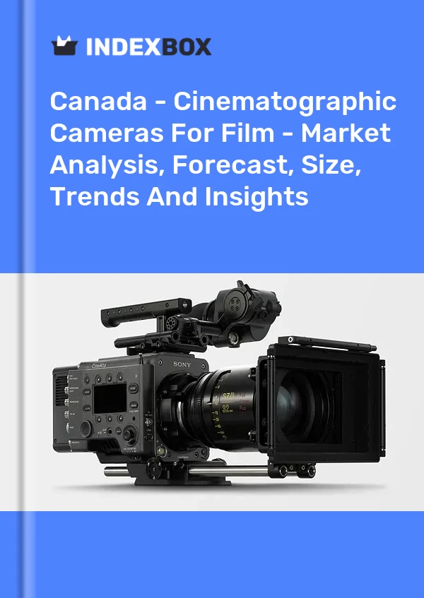 Canadá - Cámaras cinematográficas para películas - Análisis de mercado, pronóstico, tamaño, tendencias e información