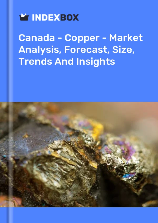 Canadá - Cobre - Análisis de mercado, pronóstico, tamaño, tendencias e información