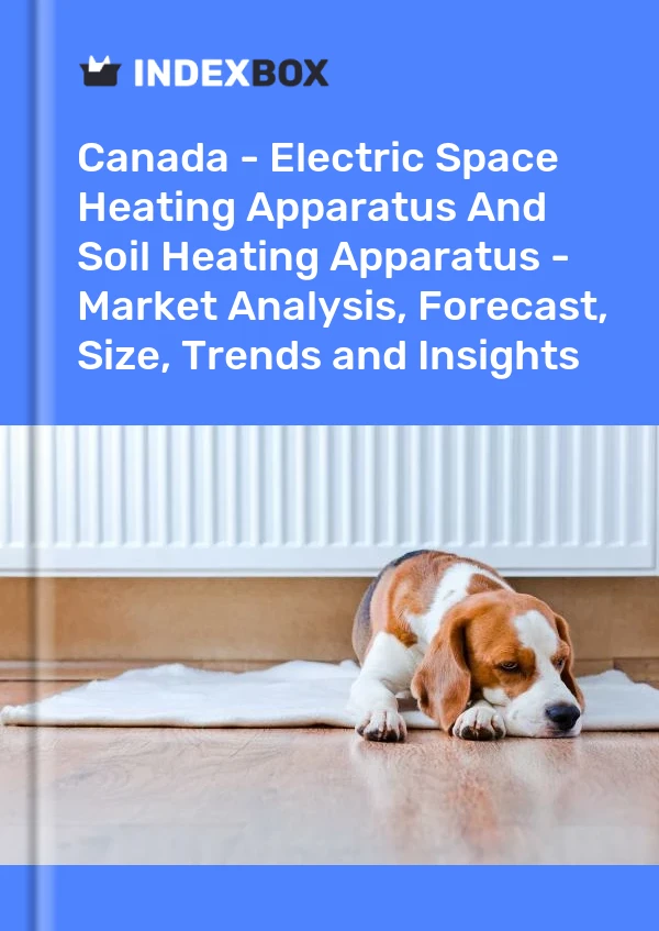 Informe Canadá: Aparatos eléctricos de calefacción de espacios y Aparatos de calefacción de suelo: análisis de mercado, pronóstico, tamaño, tendencias e información for 499$