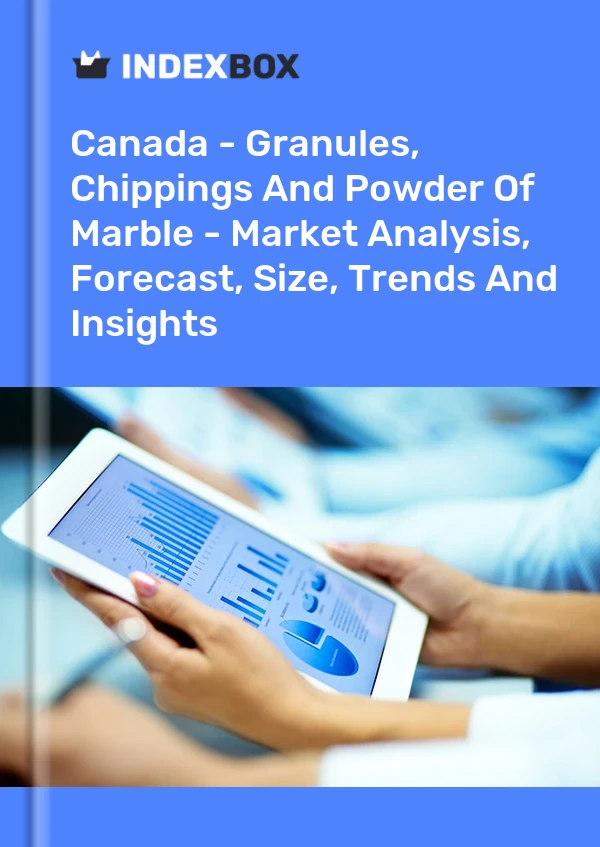 Canada - Granules, Chippings And Powder Of Marble - Market Analysis, Forecast, Size, Trends And Insights