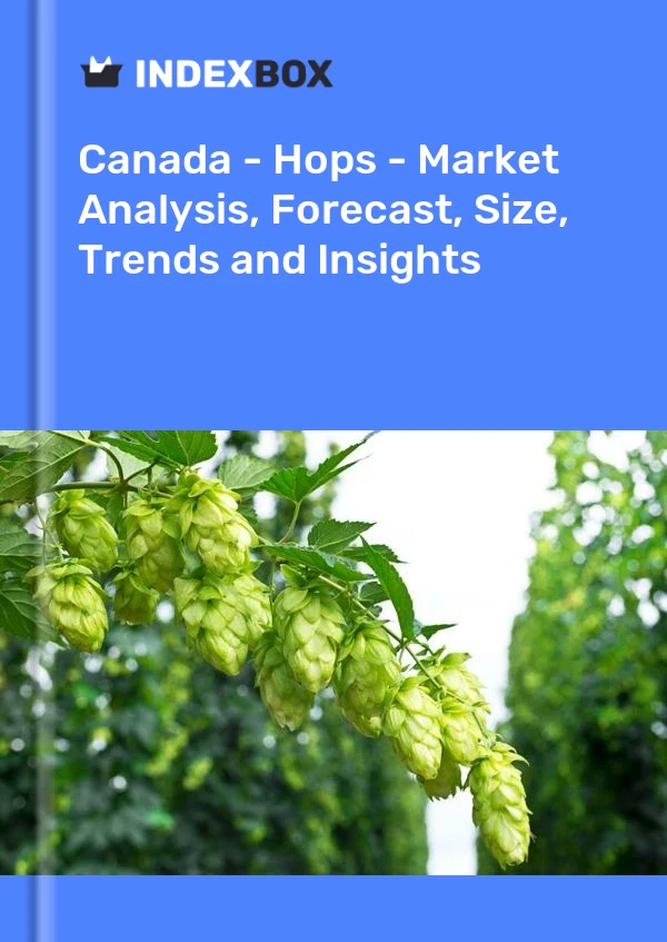 Report Canada - Hops - Market Analysis, Forecast, Size, Trends and Insights for 499$