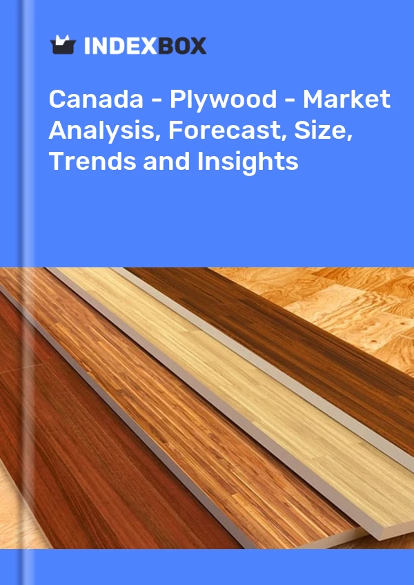 Report Canada - Plywood - Market Analysis, Forecast, Size, Trends and Insights for 499$