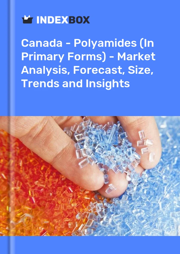 Informe Canadá - Poliamidas (en formas primarias) - Análisis de mercado, pronóstico, tamaño, tendencias e información for 499$