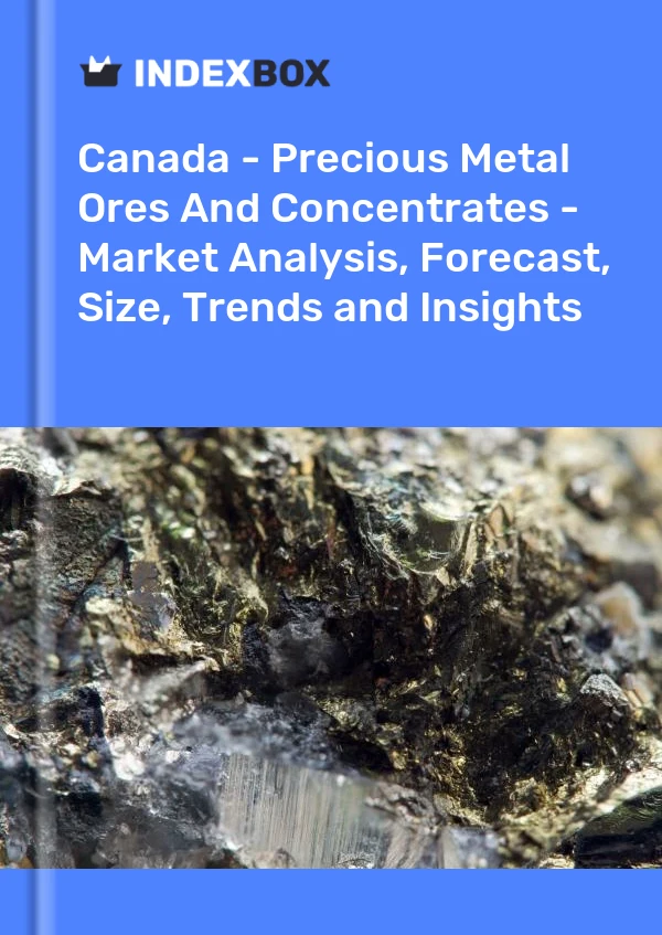 Report Canada - Precious Metal Ores and Concentrates - Market Analysis, Forecast, Size, Trends and Insights for 499$