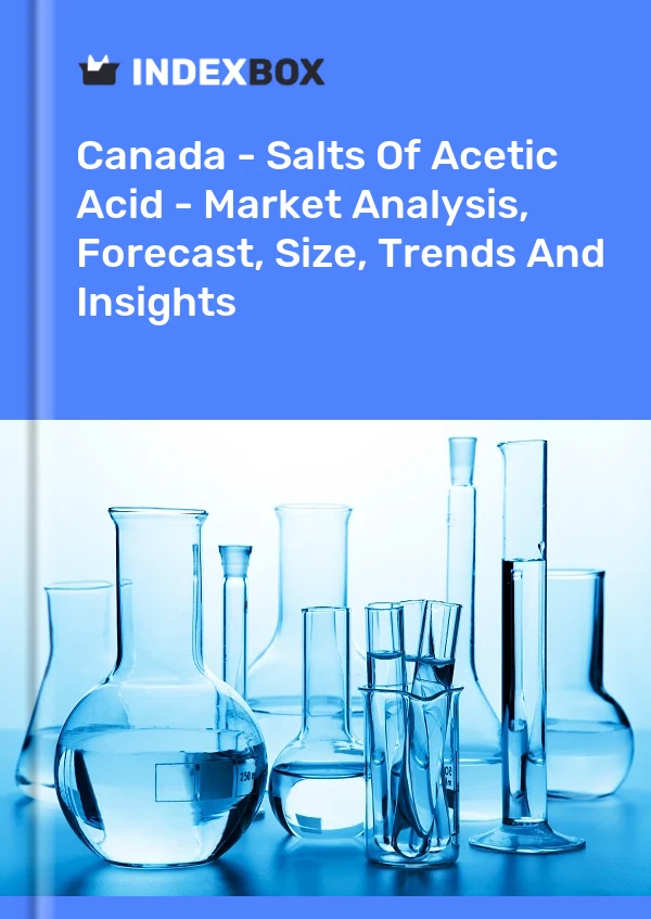 Report Canada - Salts of Acetic Acid - Market Analysis, Forecast, Size, Trends and Insights for 499$