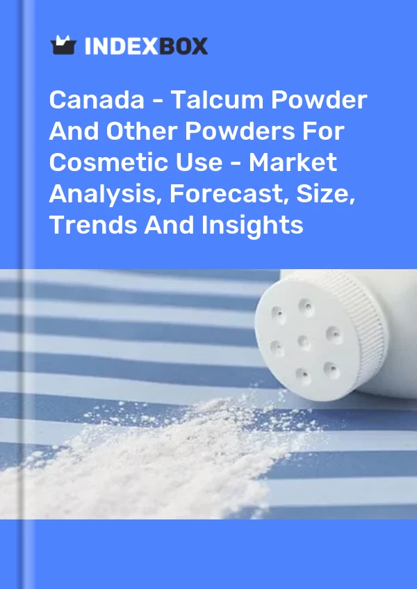 Canada - Talcum Powder And Other Powders For Cosmetic Use - Market Analysis, Forecast, Size, Trends And Insights
