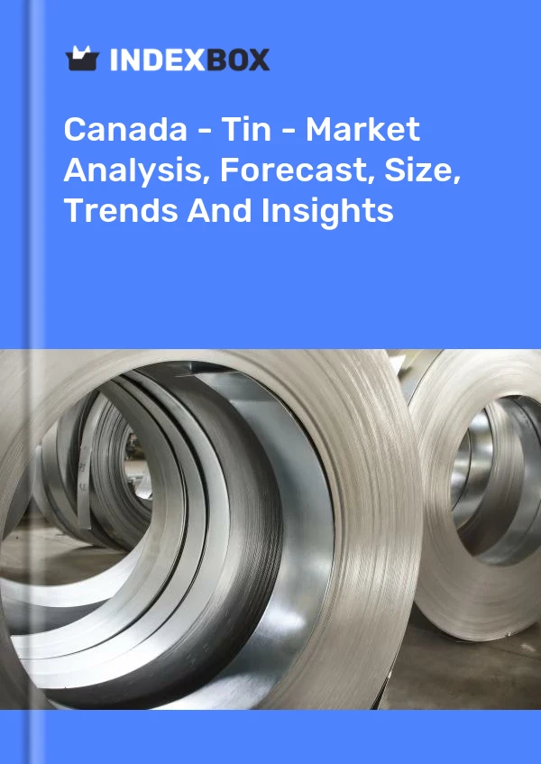 Canadá - Estaño - Análisis de mercado, pronóstico, tamaño, tendencias e información