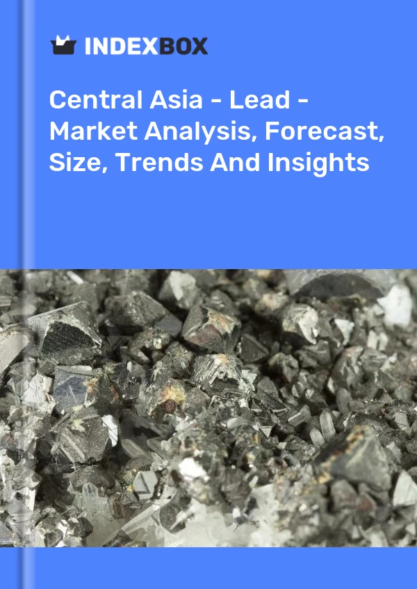 Report Central Asia - Lead - Market Analysis, Forecast, Size, Trends and Insights for 499$