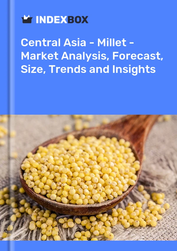Report Central Asia - Millet - Market Analysis, Forecast, Size, Trends and Insights for 499$