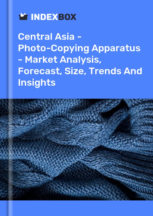 Report Central Asia - Photo-Copying Apparatus - Market Analysis, Forecast, Size, Trends and Insights for 499$