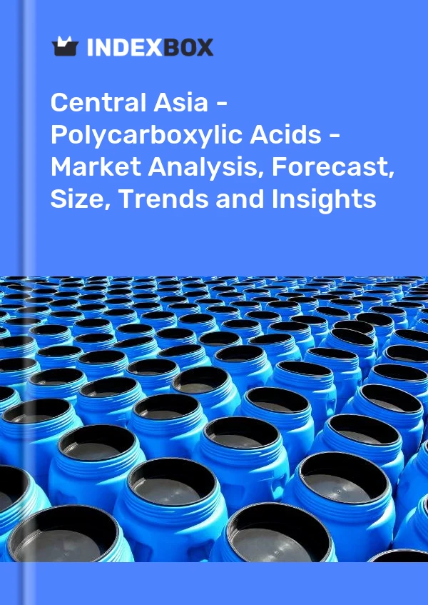 Report Central Asia - Polycarboxylic Acids - Market Analysis, Forecast, Size, Trends and Insights for 499$
