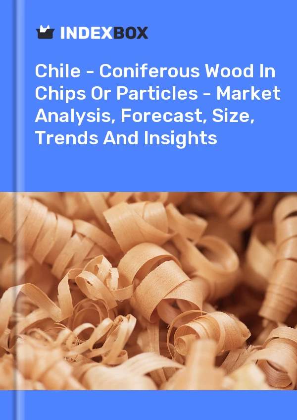 Report Chile - Coniferous Wood in Chips or Particles - Market Analysis, Forecast, Size, Trends and Insights for 499$