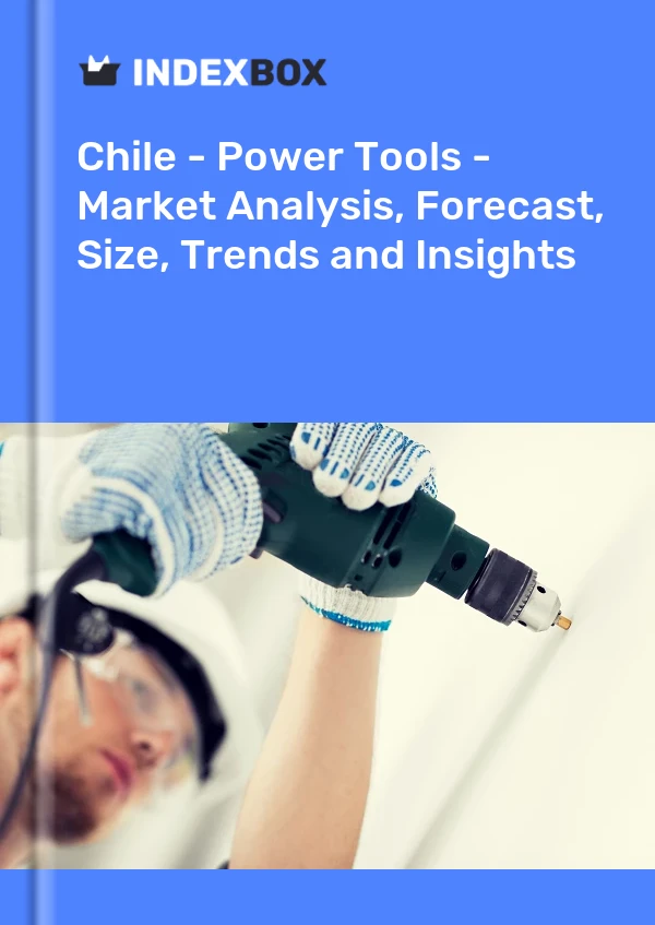 Informe Chile - Herramientas eléctricas - Análisis de mercado, pronóstico, tamaño, tendencias e información for 499$