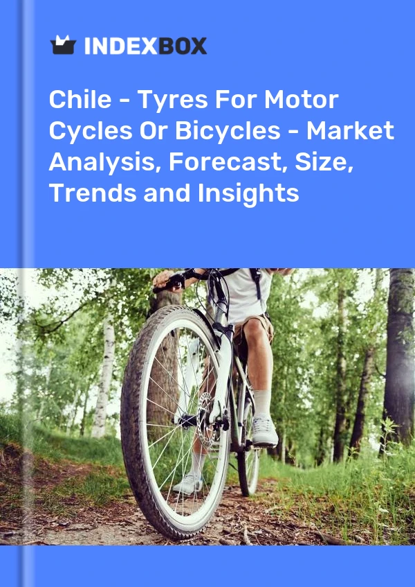 Chile - Tyres For Motor Cycles Or Bicycles - Market Analysis, Forecast, Size, Trends and Insights