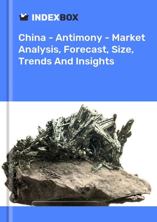China - Antimonio - Análisis de mercado, pronóstico, tamaño, tendencias e información