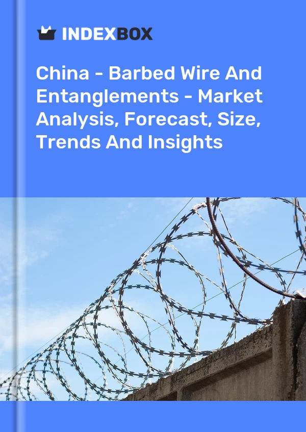 Informe China - Alambre de púas y enredos - Análisis de mercado, pronóstico, tamaño, tendencias e información for 499$