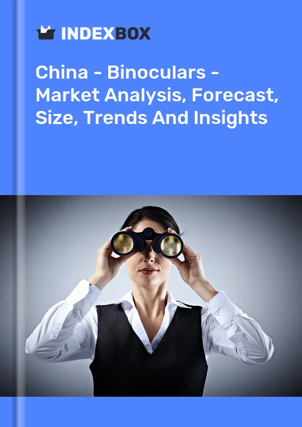 Informe China - Binoculares - Análisis de mercado, pronóstico, tamaño, tendencias e información for 499$