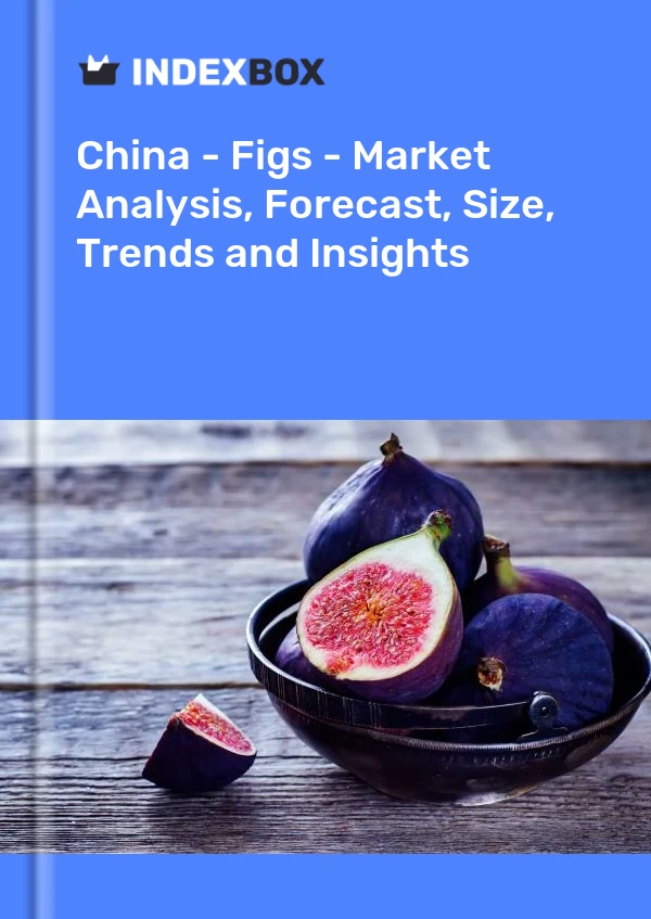 China - Higos - Análisis de mercado, pronóstico, tamaño, tendencias e información