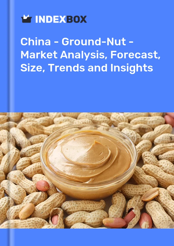 Informe China - Cacahuete - Análisis de mercado, pronóstico, tamaño, tendencias e información for 499$