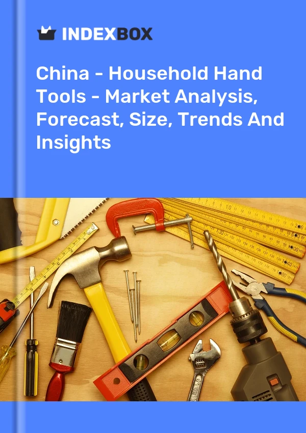 Informe China - Herramientas manuales para el hogar - Análisis de mercado, pronóstico, tamaño, tendencias e información for 499$