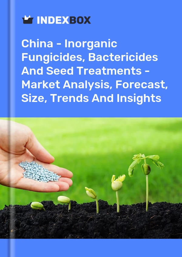 Informe China - Fungicidas inorgánicos, bactericidas y tratamientos de semillas: análisis de mercado, pronóstico, tamaño, tendencias e información for 499$