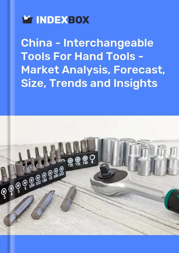 Informe China - Herramientas intercambiables para herramientas manuales - Análisis de mercado, pronóstico, tamaño, tendencias e información for 499$