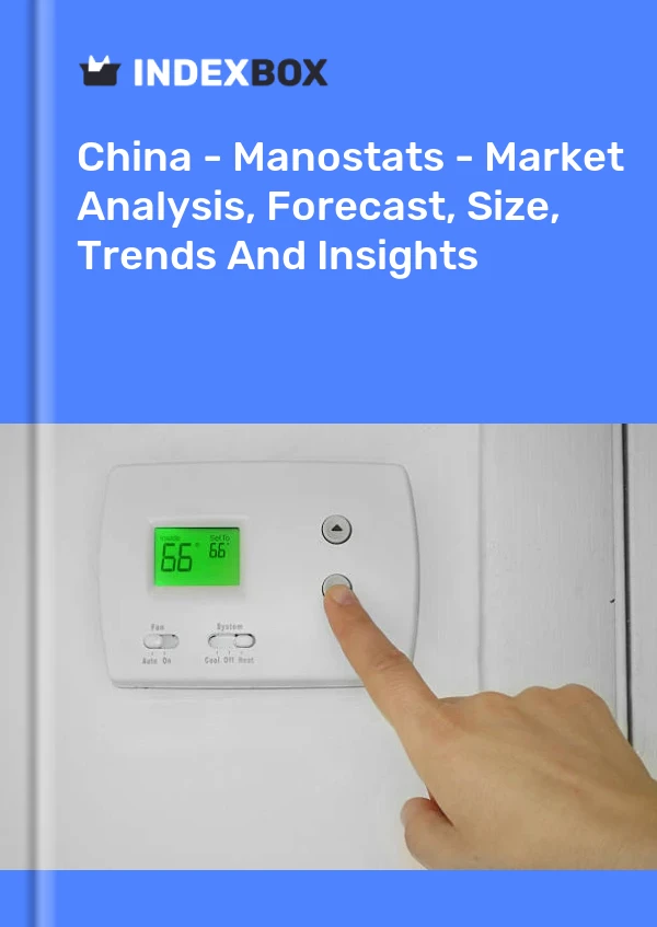 China - Manostats - Market Analysis, Forecast, Size, Trends And Insights