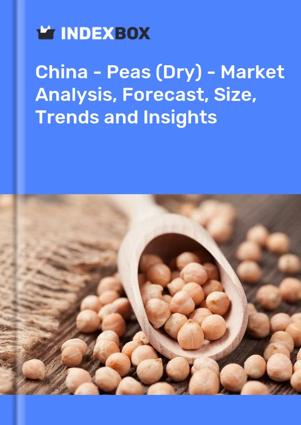 China - Guisantes (secos) - Análisis de mercado, pronóstico, tamaño, tendencias e información