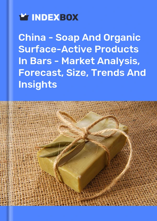 Informe China - Jabón y productos orgánicos tensoactivos en barras - Análisis de mercado, pronóstico, tamaño, tendencias e información for 499$