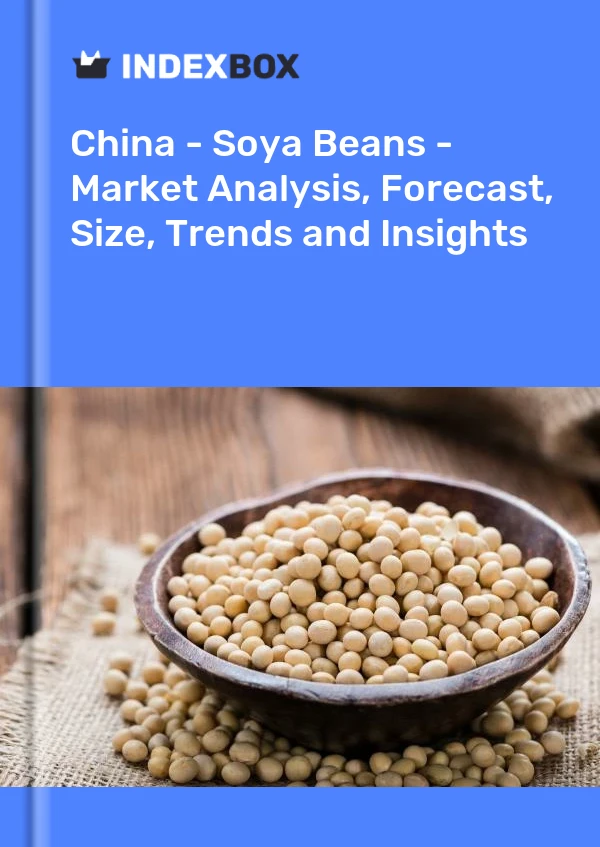 China - Soja - Análisis de mercado, pronóstico, tamaño, tendencias e información