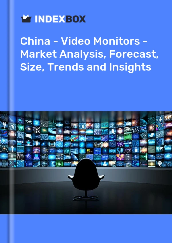 Informe China - Monitores de video - Análisis de mercado, pronóstico, tamaño, tendencias e información for 499$