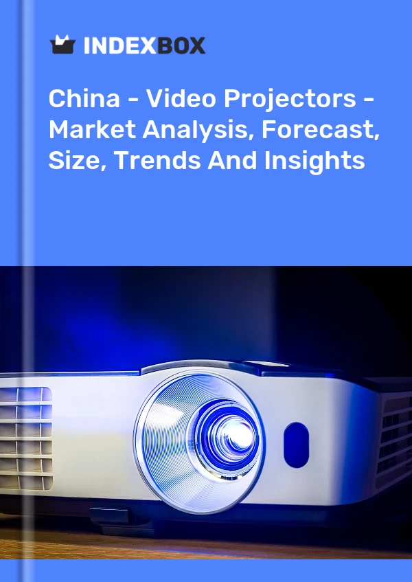 Informe China - Proyectores de video - Análisis de mercado, pronóstico, tamaño, tendencias e información for 499$