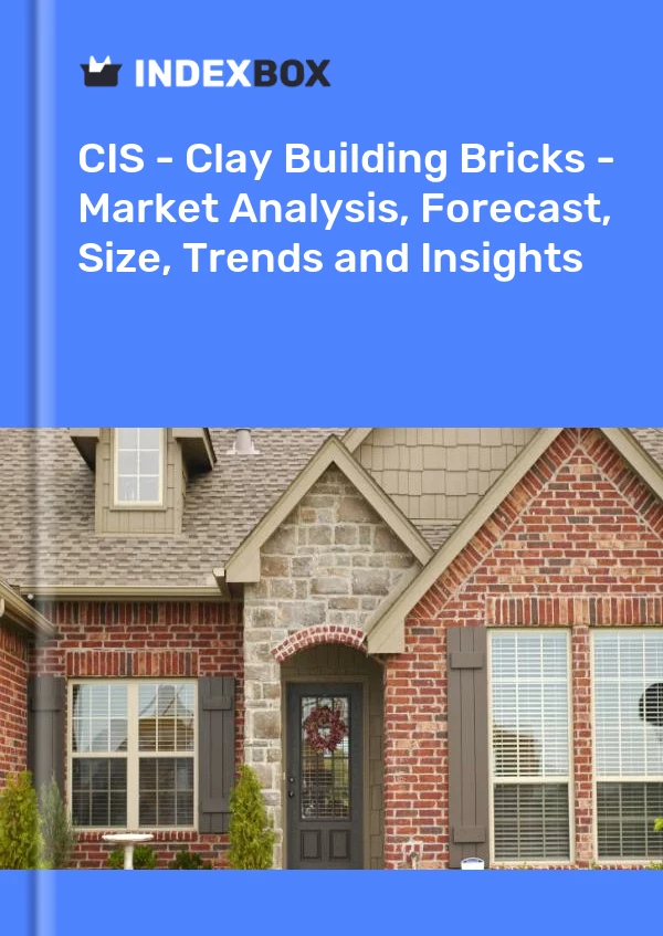 Report CIS - Clay Building Bricks - Market Analysis, Forecast, Size, Trends and Insights for 499$