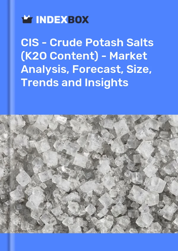 Report CIS - Crude Potash Salts (K2O Content) - Market Analysis, Forecast, Size, Trends and Insights for 499$