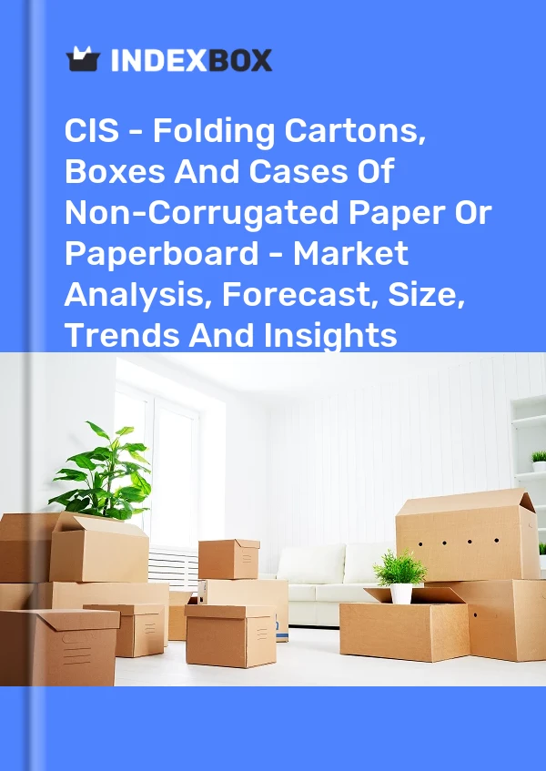 Report CIS - Folding Cartons, Boxes and Cases of Non-Corrugated Paper or Paperboard - Market Analysis, Forecast, Size, Trends and Insights for 499$
