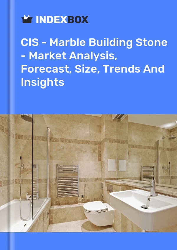 Report CIS - Marble Building Stone - Market Analysis, Forecast, Size, Trends and Insights for 499$