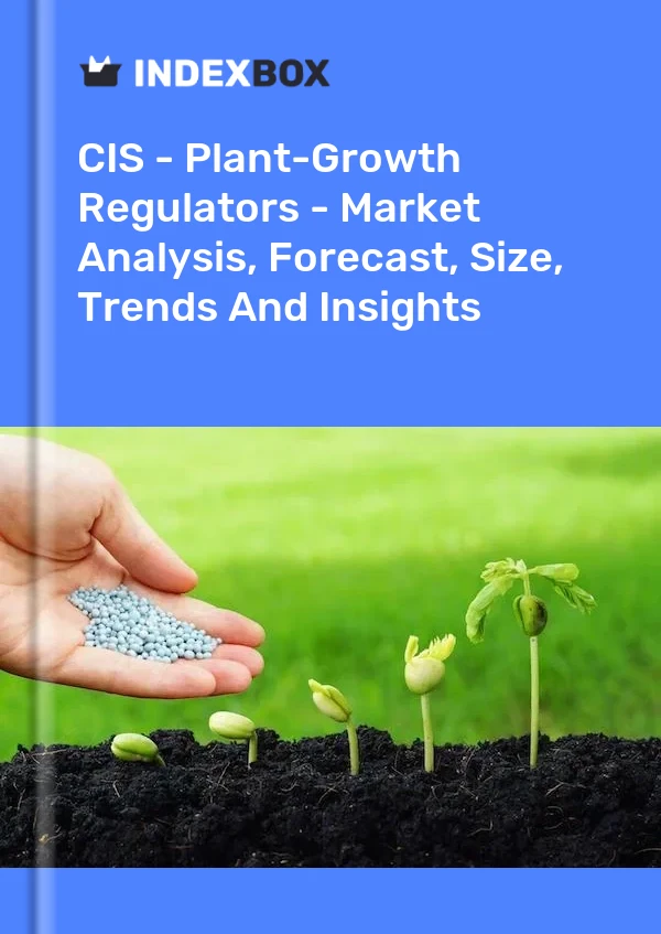 Report CIS - Plant-Growth Regulators - Market Analysis, Forecast, Size, Trends and Insights for 499$