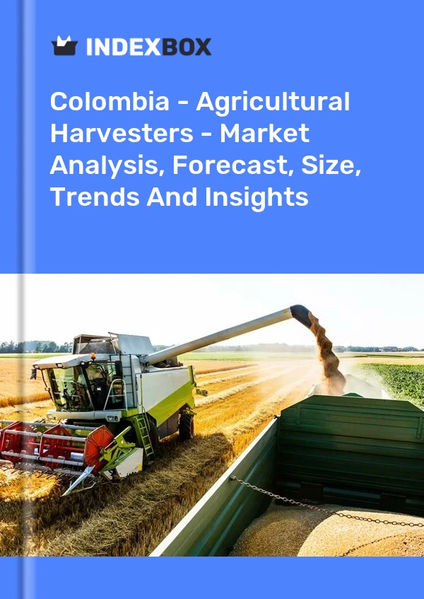 Colombia - Agricultural Harvesters - Market Analysis, Forecast, Size, Trends And Insights