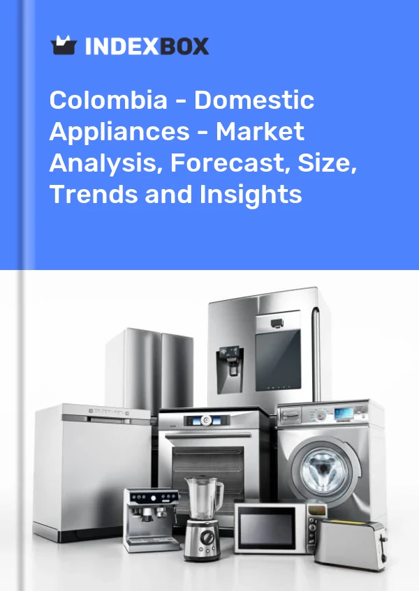 Report Colombia - Domestic Appliances - Market Analysis, Forecast, Size, Trends and Insights for 499$