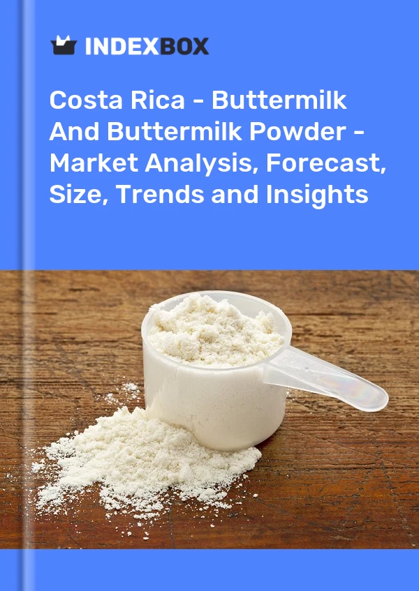 Report Costa Rica - Buttermilk and Buttermilk Powder - Market Analysis, Forecast, Size, Trends and Insights for 499$
