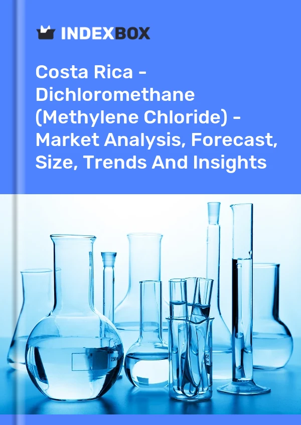 Report Costa Rica - Dichloromethane (Methylene Chloride) - Market Analysis, Forecast, Size, Trends and Insights for 499$