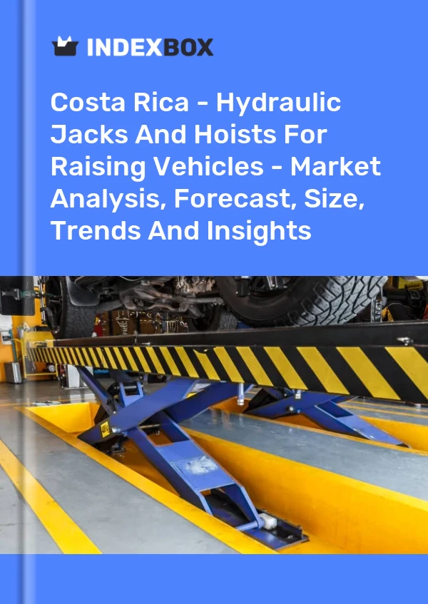 Report Costa Rica - Hydraulic Jacks and Hoists for Raising Vehicles - Market Analysis, Forecast, Size, Trends and Insights for 499$
