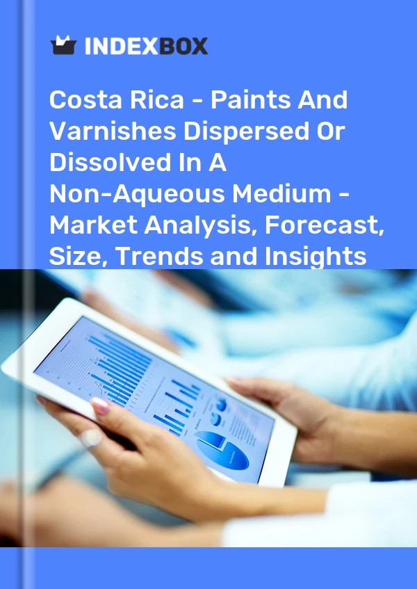 Report Costa Rica - Paints and Varnishes Dispersed or Dissolved in A Non-Aqueous Medium - Market Analysis, Forecast, Size, Trends and Insights for 499$