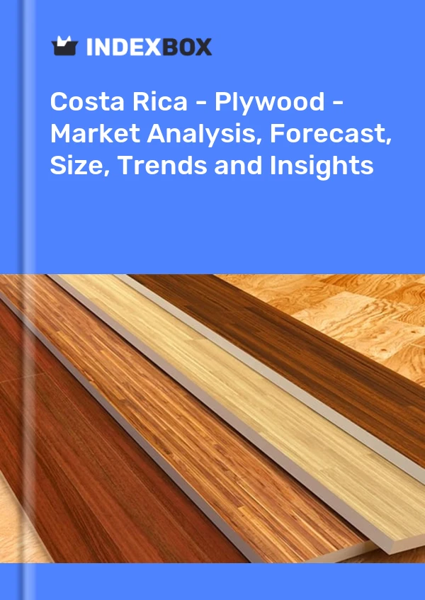 Report Costa Rica - Plywood - Market Analysis, Forecast, Size, Trends and Insights for 499$