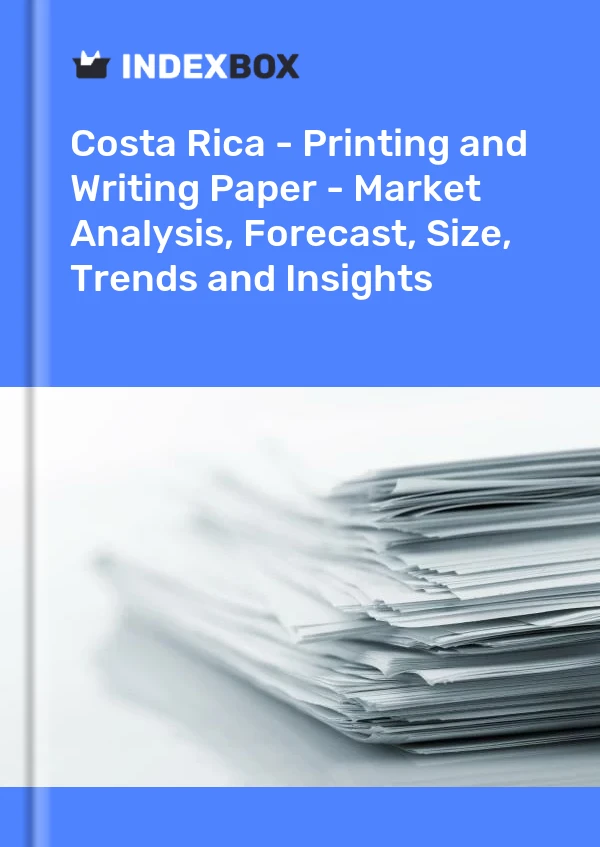 Report Costa Rica - Printing and Writing Paper - Market Analysis, Forecast, Size, Trends and Insights for 499$