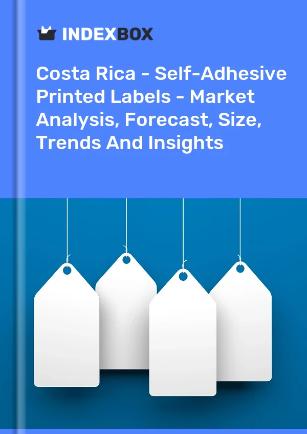 Report Costa Rica - Self-Adhesive Printed Labels - Market Analysis, Forecast, Size, Trends and Insights for 499$