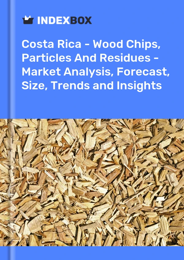 Report Costa Rica - Wood Chips, Particles and Residues - Market Analysis, Forecast, Size, Trends and Insights for 499$