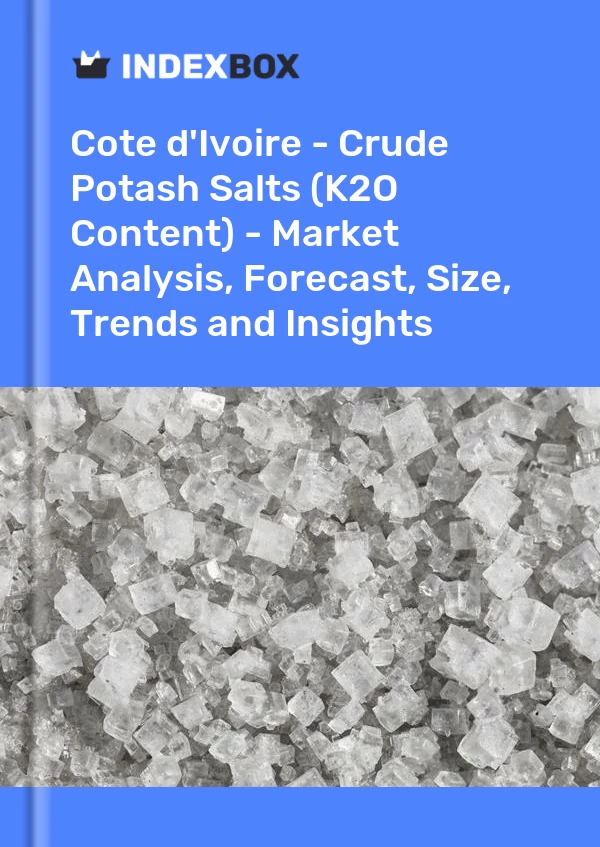 Report Cote d'Ivoire - Crude Potash Salts (K2O Content) - Market Analysis, Forecast, Size, Trends and Insights for 499$